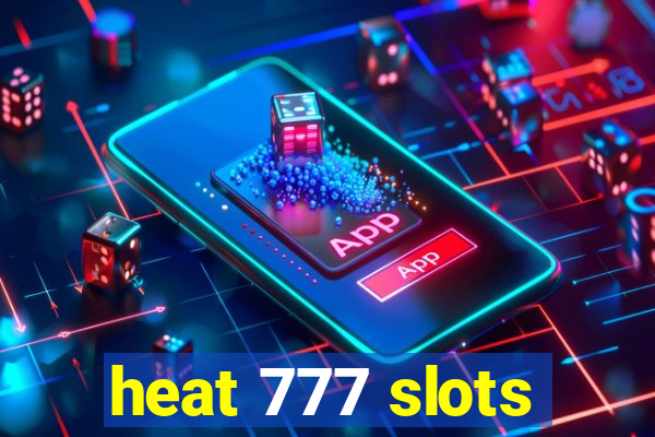 heat 777 slots